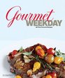Gourmet Weekday AllTime Favorite Recipes