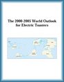The 20002005 World Outlook for Electric Toasters