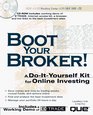 Boot Your Broker A DoItYourself Kit for Online Investing