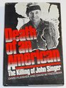 Death of an American The killing of John Singer