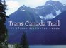 Trans Canada Trail The 18000 Kilometre Dream