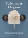 Toilet Paper Origami Delight your Guests with Fancy Folds  Simple Surface Embellishments