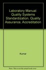 Laboratory Manual Quality Systems Standardization Quality Assurance Accreditation