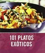 101 Platos Exoticos/ 101 Exotic Plates