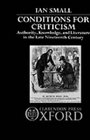 Conditions for Criticism Authority Knowledge and Literature in the Late Nineteenth Century