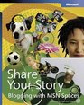 Share Your Story Blogging with MSN  Spaces