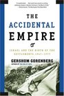 The Accidental Empire Israel and the Birth of the Settlements 19671977