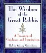 The Wisdom of Modern Rabbis A Treasury of Guidance and Inspiration