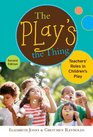 The Play's the Thing: Teachers' Roles in Children's Play (Early Childhood Education (Teacher's College Pr))