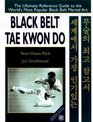 Black Belt Tae Kwon Do The Ultimate Reference Guide to the World's Most Popular Black Belt Martialart