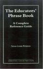 The Educators' Phrase Book A Complete Reference Guide