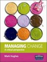 Managing Change A Critical Perspective