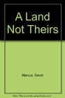 A Land Not Theirs