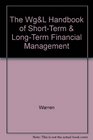 Warren Gorham  Lamont Handbook of ShortTerm/LongTerm Financial Management