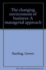 The changing environment of business A managerial approach