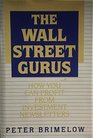 The Wall Street Gurus How You Can Profit from Investment