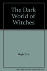 The Dark World of Witches