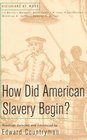 How Did American Slavery Begin