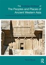 The Routledge Handbook of the Peoples and Places of Ancient Western Asia The Near East from the Early Bronze Age to the fall of the Persian Empire