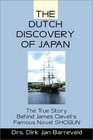 The Dutch Discovery of Japan The True Story Behind James Clavell's Famous Novel Shogun
