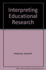 Interpreting Educational Research An Introduction for Consumers of Research