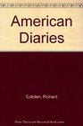The American diaries of Richard Cobden