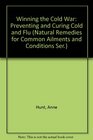 Winning the Cold War Preventing and Curing the Common Cold and Flu