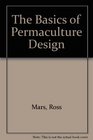 The Basics of Permaculture Design