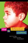 How to Differentiate Learning Curriculum Instruction Assessment