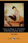 Hung Lou Meng or The Dream of the Red Chamber Book II