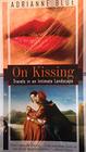 On Kissing Travels in an Intimate Landscape