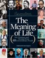 Esquire The Meaning of Life Wit Wisdom and Wonder from 65 Extraordinary People