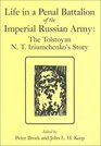 Life in a Penal Battalion of the Imperial Russian Army The Tolstoyan N T Iziumchenko's Story