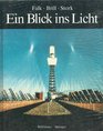 Ein Blick ins Licht EIN EINBLICK IN DIE NAtur des Lichts und des Sehens