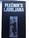 Plecnik's Ljubljana An architectural guide