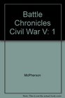 Battle Chronicles of the Civil War  1861