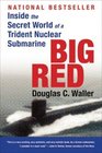 Big Red  Inside the Secret World of a Trident Nuclear Submarine