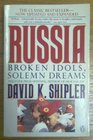 Russia Broken Idols Solemn Dreams