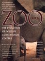 Zoo Book The Evolution of Wildlife Conservation Centers