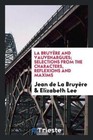 La Bruyre and Vauvenargues Selections from the Characters Reflexions and Maxims