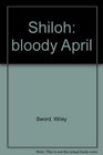 Shiloh bloody April