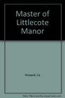 Master of Littlecote Manor