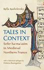 Tales in Context Sefer hama'asim in Medieval Northern France