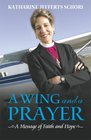 A Wing and a Prayer: A Message of Faith and Hope