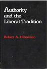 Authority  the Liberal Tradition A ReExamination of the Cultural Assumptions of American Liberalism