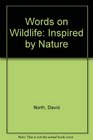 Words on Wildlife Inspired by Nature