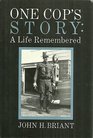 One Cop's Story A Life Remembered