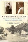 A Strange Death A Story Originating in Espionage Betrayal and Vengeance in a Village in Old Palestine