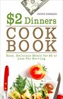 2 Dinners Cook Book Easy Delicious Meals for 2 or Less Per Serving