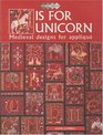 U is for Unicorn Medieval Designs for Applique